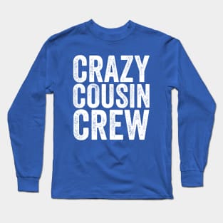 Crazy Cousin Crew White Long Sleeve T-Shirt